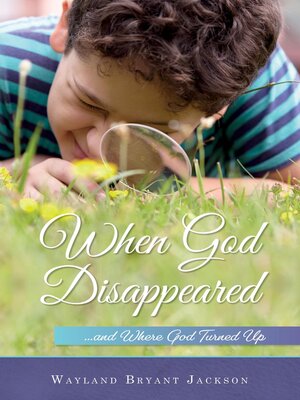 cover image of When God Disappeared...and Where God Turned Up